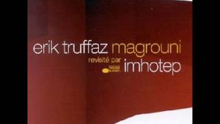 Jazz Funk - Erik Truffaz - Magrouni (Revisité Par Imhotep)