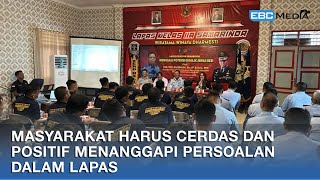 AKTIVIS OCA JAMEELA: MASYARAKAT HARUS CERDAS DAN POSITIF MENANGGAPI PERSOALAN DALAM LAPAS