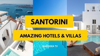 TOP 10 Amazing Hotels &amp; Villas in Santorini ,Greece