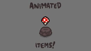 Animated Items (Binding of Isaac Mod)