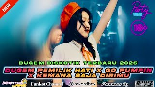 DUGEM DISKOTIK PEMILIK HATI‼️GO PUMPIN‼️DJ KEMANA SAJA DIRIMU‼️REMIX FULLBASS MELINTIRR