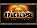 As 7 Trombetas do Apocalipse - Paulo Junior