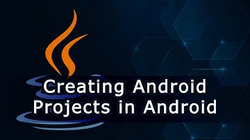 Creating Android Projects in Android Studio [Beginner