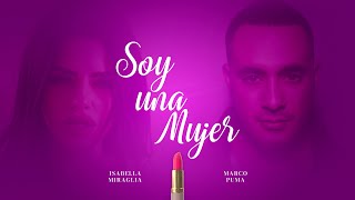 Isabella Miraglia & Marco Puma  - Soy Una Mujer (New Bachata 2023)