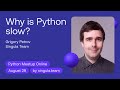 Why Is Python Slow Grigory Petrov Why Is Python Slow Grigory Petrov
