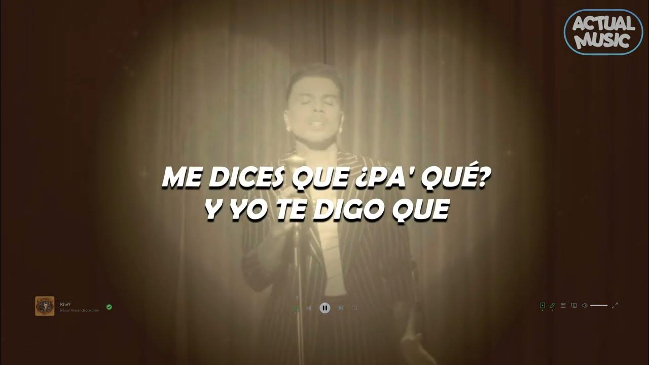 Rauw Alejandro & Romeo Santos - Khé? (Letra) | me dices que pa qué