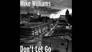 DIY Guitar - Mike Williams 🎵 Don&#39;t Let Go 🎵 (Original Music)