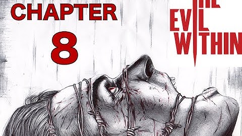 The Evil Within - Chapter 8 - A Planted Seed Will Grow Walkthrough