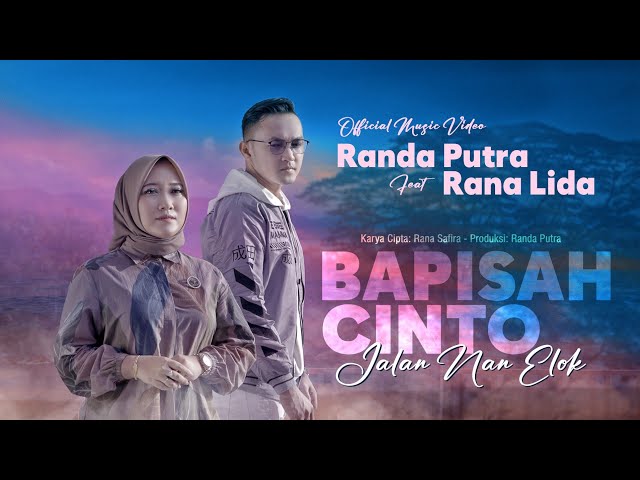 Randa Putra Ft. Rana LIDA - Bapisah Cinto Jalan Nan Elok (Official Music Video) class=