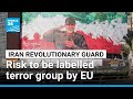 France opens way to EU labelling Iran's paramilitary Guard a terror group • FRANCE 24 English