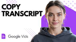 Google Vids Tutorial: How to Copy Transcript Text Quickly and Easily