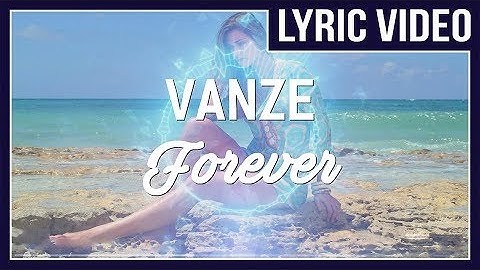 Vanze - Forever (feat. Brenton Mattheus) [LYRICS]  • No Copyright Sounds •