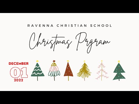 Ravenna Assembly of God Present, Ravenna Christian School Christmas Program