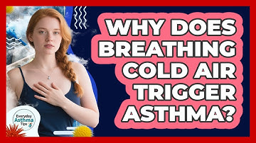 Why Does Breathing Cold Air Trigger Asthma?