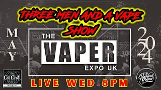 Three men and a vape show #176 IT COMES ROUND FAST