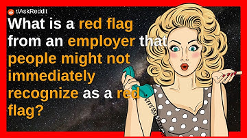 What is a red flag from an employer that people might not immediately recognize as a red flag?