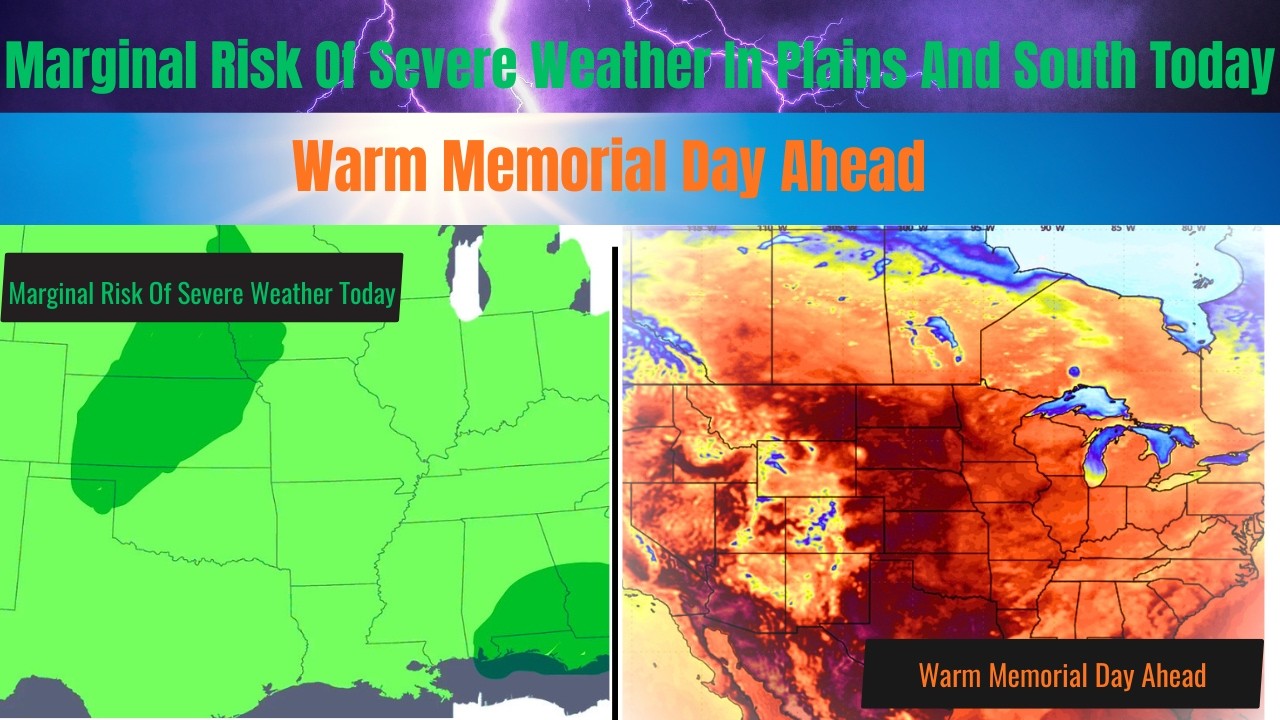 Marginal Risk Of Severe Weather Today & Memorial Day Looking Warm - YouTube
