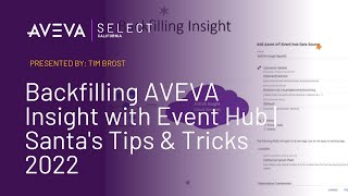 Backfilling AVEVA Insight with Event Hub | Santa's Tips & Tricks 2022