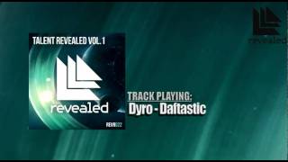 Talent Revealed Vol 1. Dyro - Daftastic