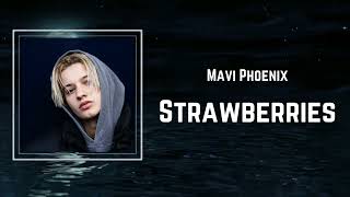 Mavi Phoenix - Strawberries (Lyrics) 🎵