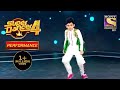 Sanchit ने किया सभी को Amazed  | Super Dancer 4 | सुपर डांसर 4