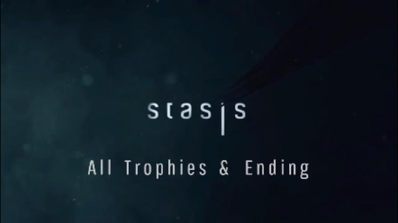 Stasis | All Trophies & Ending PS5