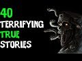 40 TRUE Scary Encounters From Reddit (2017) ULTIMATE Stories Compilation