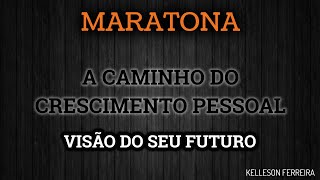Maratona - A Caminho Do Crescimento Pessoal (Parte 05)