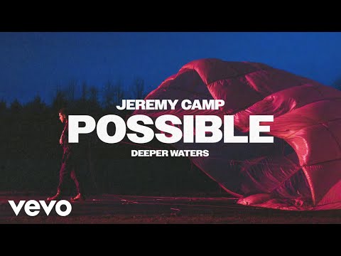 Jeremy Camp Possible Official Audio