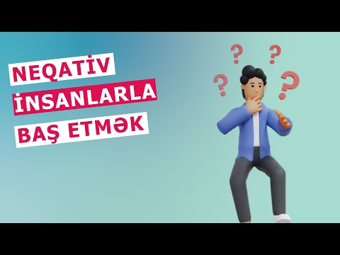 Neqativ Insanlarla Necə Baş Edə Bilərik?