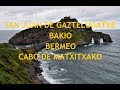 SAN JUAN DE GAZTELUGATXE-BAKIO-BERMEO-CABO DE MATXITXAKO