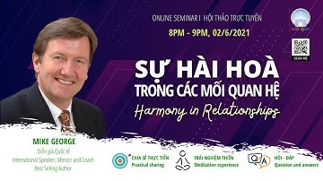 Online Seminar -  SỰ HÀI HOÀ TRONG CÁC MỐI QUAN HỆ - Diễn giả Mike George - Inner Space (English)