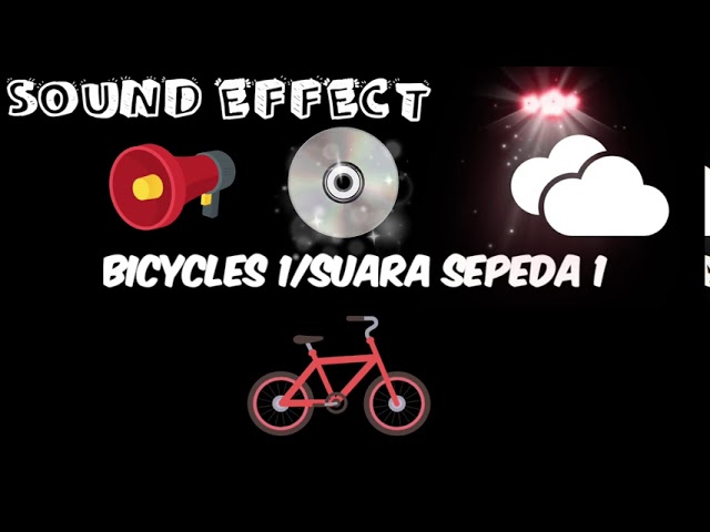 SOUND EFFECT BICYCLE 1 | EFEK SUARA SEPEDA BERJALAN 1 | SUARA SEPEDA class=