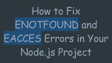 How to Fix ENOTFOUND and EACCES Errors in Your Node.js Project