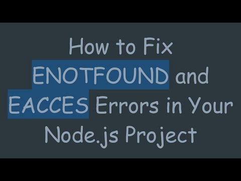 How to Fix ENOTFOUND and EACCES Errors in Your Node.js Project