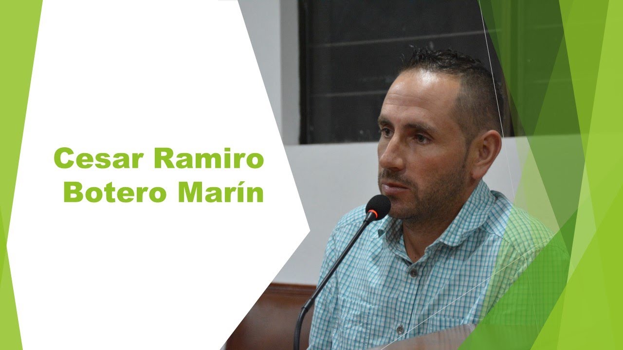 Conoce a tus Concejales - Cesar Ramiro Botero Marín - YouTube