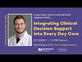 Integrating clinical decision support into every day care