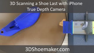 Scanning A Shoe Last With An Iphone True Depth Camera
