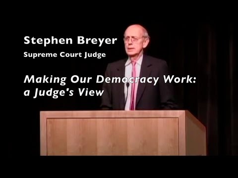 Making Our Democracy Work A Judge S View Politicalvideo