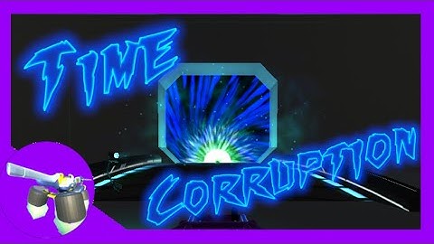Time Corruption Collab Update