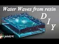 DIY. Water Waves from Resin DIY. Water Waves from Resin