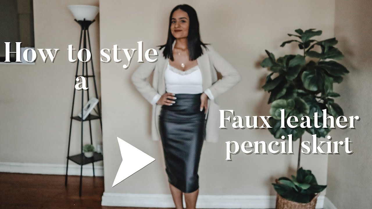 How to wear a leather pencil skirt, Outfit ideas 