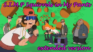Phineas and Ferb Songs - S.I.M.P Squirrels in My Pants (extended version)