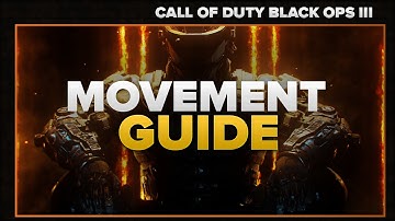Black Ops 3 Movement Guide