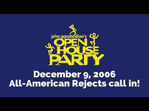 Open House Party | ENTIRE BROADCAST - December 6th, 2006