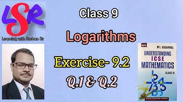 CLASS 9, Logarithms, Ex- 9.2, Q.1 to Q.2, ML Aggarwal.... By Roshan Sir