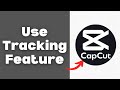 How to Use Tracking Feature on CapCut in 2026 (Full Guide)
