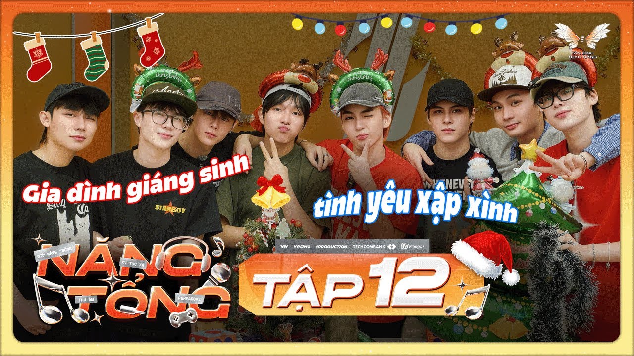 [NĂNG TỔNG] TẬP 12| 50K ỒN ÀO VỚI GIA ĐÌNH GIÁNG SINH, VÀO VAI TUẦN LỘC HỌC YÊU NHƯNG SIÊU HƠN THUA