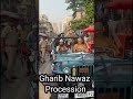 Gharib Nawaz Procession #viral #news #trending #latestnews #shortsfeed #youtuber