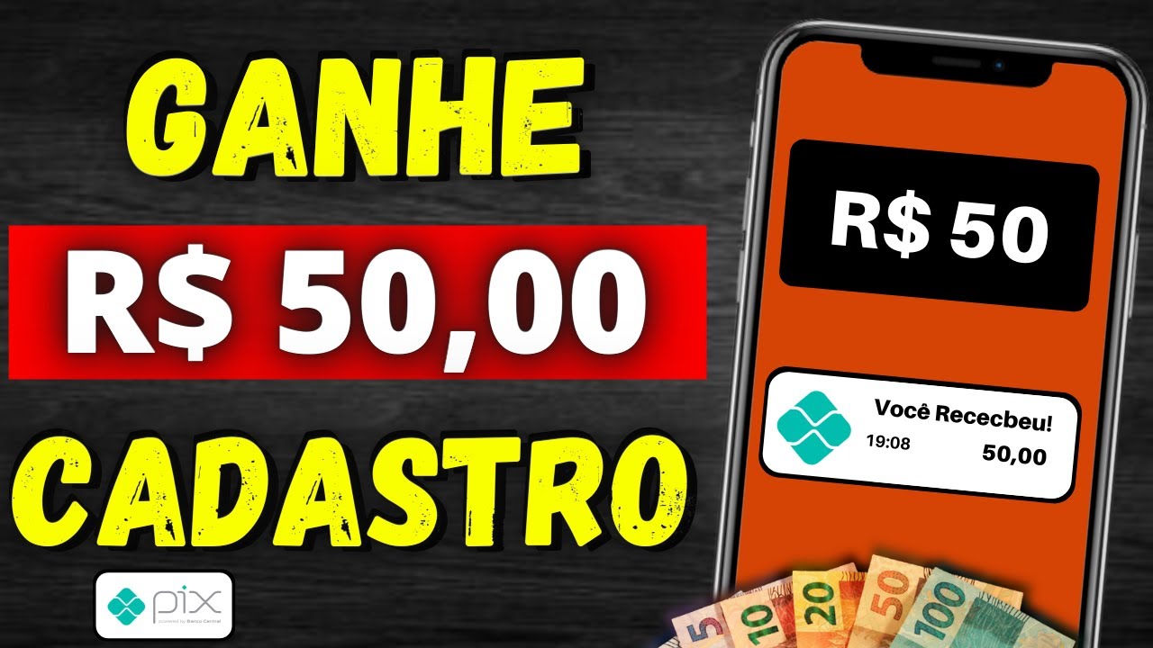 GANHE R$50 Reais no CADASTRO Via PIX 😱 App PAGANDO no CADASTRO 2022 – Ganhar Dinheiro no PIX